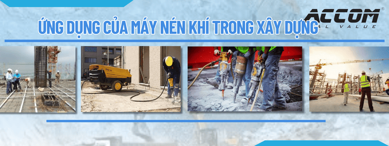 Ứng dụng của máy nén khí trong xây dựng