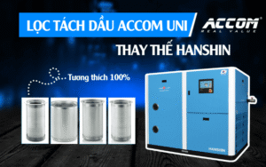 Lọc tách dầu ACCOM UNI thay thế máy nén khí Hanshin