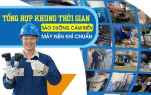 Tổng hợp khung thời gian bảo dưỡng cảm biến máy nén khí chuẩn