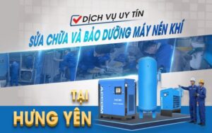 Dịch vụ sửa chữa và bảo dưỡng máy nén khí tại Hưng Yên