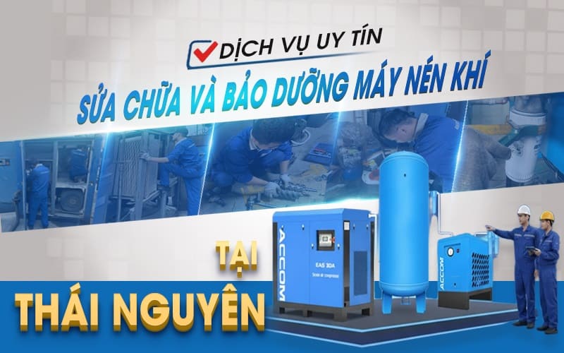 Dịch vụ sửa chữa và bảo dưỡng máy nén khí tại Thái Nguyên